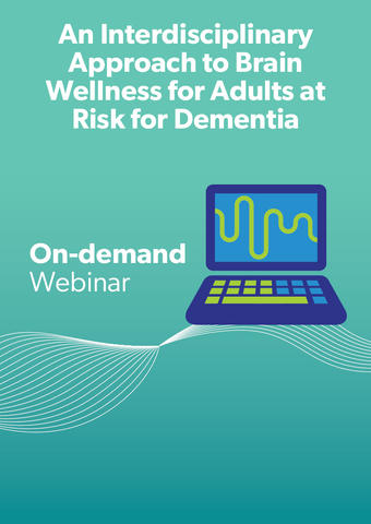 An Interdisciplinary Approach to Brain Wellness for Adults at Risk for Dementia