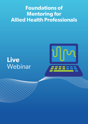 Foundations of Mentoring for Allied Health Professionals