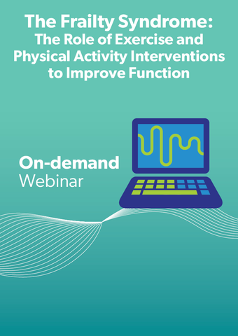 The Frailty Syndrome: The Role of Exercise and Physical Activity Interventions to Improve Function