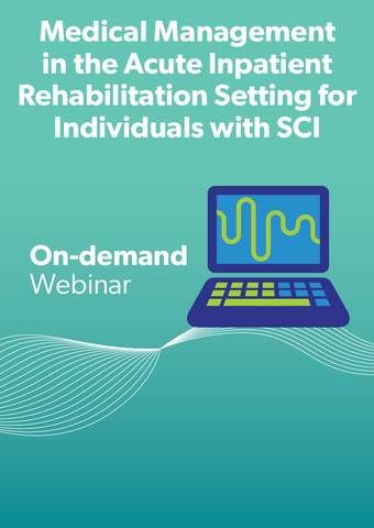 Medical Management in the Acute Inpatient Rehabilitation Setting for Individuals with Spinal Cord Injury
