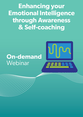 Enhancing your Emotional Intelligence through Awareness & Self-coaching