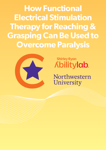 How Functional Electrical Stimulation Therapy for Reaching & Grasping Can Be Used to Overcome Paralysis