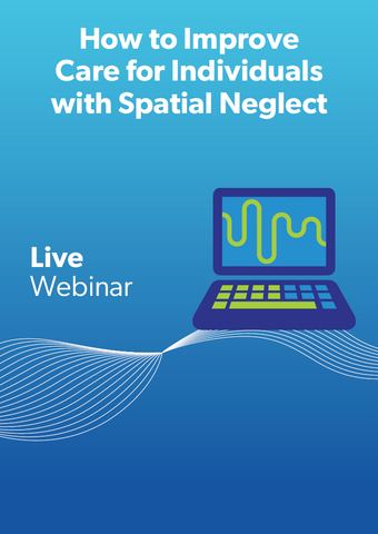How to Improve Care for Individuals with Spatial Neglect