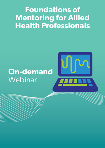 Foundations of Mentoring for Allied Health Professionals