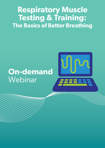 Respiratory Muscle Testing & Training: The Basics of Better Breathing