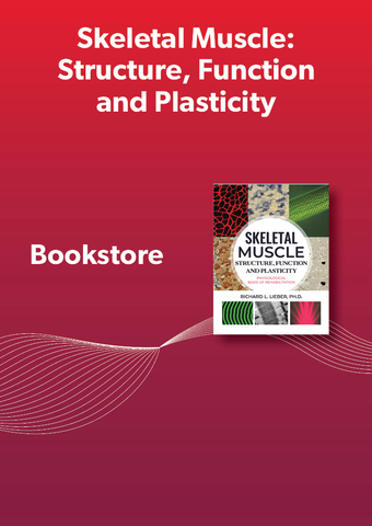 Skeletal Muscle: Structure, Function and Plasticity