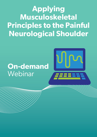Applying Musculoskeletal Principles to the Painful Neurological Shoulder