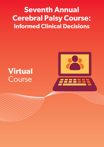 Seventh Annual CP Course: Informed Clinical Decisions